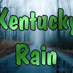 Kentucky Rain