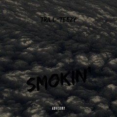 Smokin' (Prod. By @WalteezyAFN)