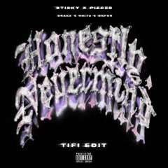 Drake x UVITA & Osfur - Sticky x Pieces - TIFI EDIT *Pitched Track For SC*