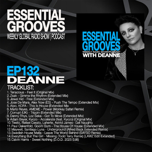 ESSENTIAL GROOVES WITH DEANNE EPISODE 132