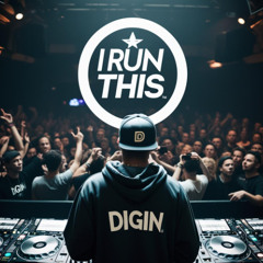 Digin - I RUN THIS