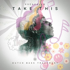Escapello - Take This (Original Mix)
