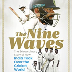 [READ] EPUB 🖌️ The Nine Waves: The Extraordinary Story of How India Took Over the Cr