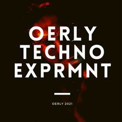 Oerly - Techno Experiment