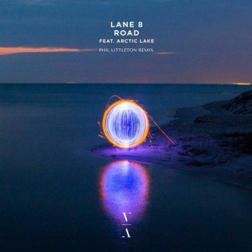 Lane 8 feat. Arctic Lake - Road (Phil Littleton Remix)