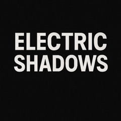 Serhat - Electric Shadows