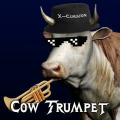 X -Cursion - Cow Trumpet