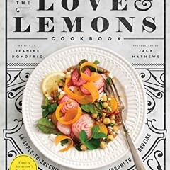 [Read] PDF EBOOK EPUB KINDLE The Love and Lemons Cookbook: An Apple-to-Zucchini Celeb