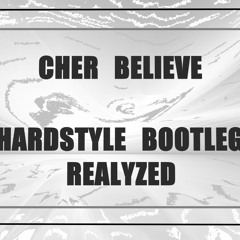 Cher - Believe (Realyzed Hardstyle Bootleg)(SPOTIFY LINK)