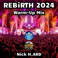Rebirth Festival 2024 - Discover The Mayhem | Harderstyles WARM-UP Mix | Nick H.ARD