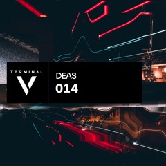 Terminal V Podcast 014 || DEAS
