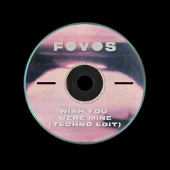 Philip George - Wish You Were Mine (FOVOS Techno Edit)