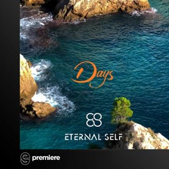 Premiere: Eternal Self - Days