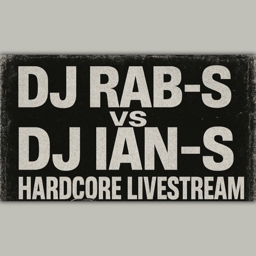 DJ Rab S vs DJ Ian S Hardcore Livestream Sunday 20th July