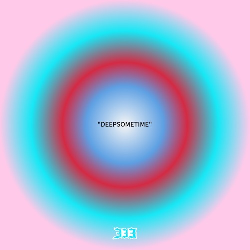 "DEEPSOMETIME”