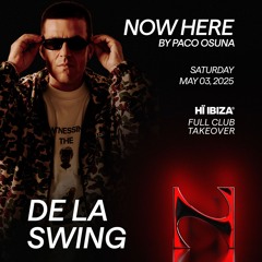 De la Swing Live Dj Set at Hï Ibiza @ Now Here 03.05.2025