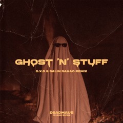 Deadmau5 Ft. Rob Swire - Ghost N Stuff (D.X.D & Salim Sahao Remix) FREE DOWNLOAD