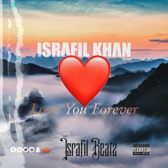 Israfil Khan - Love You Forever | Romantic Type Beat ( Prod. By Israfil Beatz )