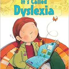 [Access] EPUB ✅ It's Called Dyslexia (Live and Learn) by Jennifer Moore-Mallinos,Nuri