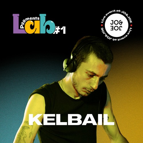 Kelbail | Pygments Lab #1 X JO&JOE