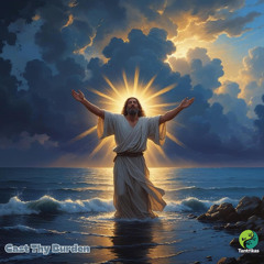 Cast Thy Burden