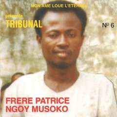 Frere Patrice Ngoy Musoko - Les Noms