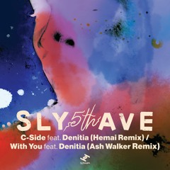Sly5thAve - C - Side Feat. Denitia (Hemai Remix)