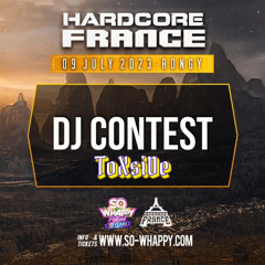 So W'Happy Festival 2023 - HARDCORE FRANCE DJ CONTEST By ToXsiDe