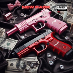 NewPack ( Yung Dex & Nyri)