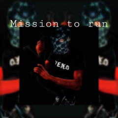 MISSION TO RUN