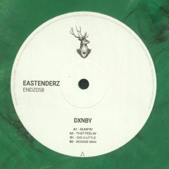 ENDZ58 / Bumpin’ EP / DXNBY