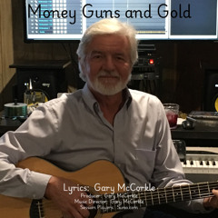 Money Guns and Gold