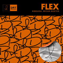 [DRT027] Ribguga, Micah Baxter - Flex