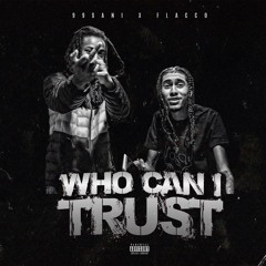 Who Can I Trust (feat. Flacco)