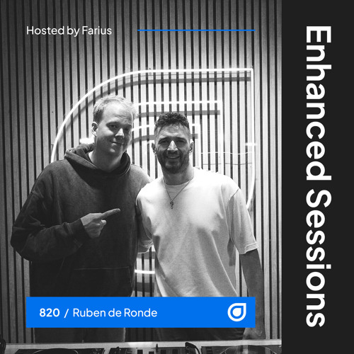 Enhanced Sessions 820 with Ruben de Ronde - Hosted by Farius