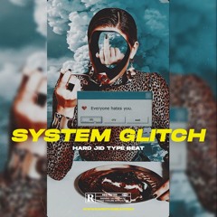 📡 SYSTEM GLITCH 🔥 (Hard x JID Type Beat)