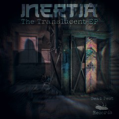 PREMIERE | Inertia - Translucent [DPREP005]