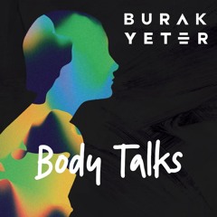 Burak Yeter - Body Talks (Original Mix)