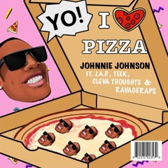 YO! I Love Pizza (Extra Cheese)ft. J.A.P, Teek, RavageRaps & Cleva Thoughts