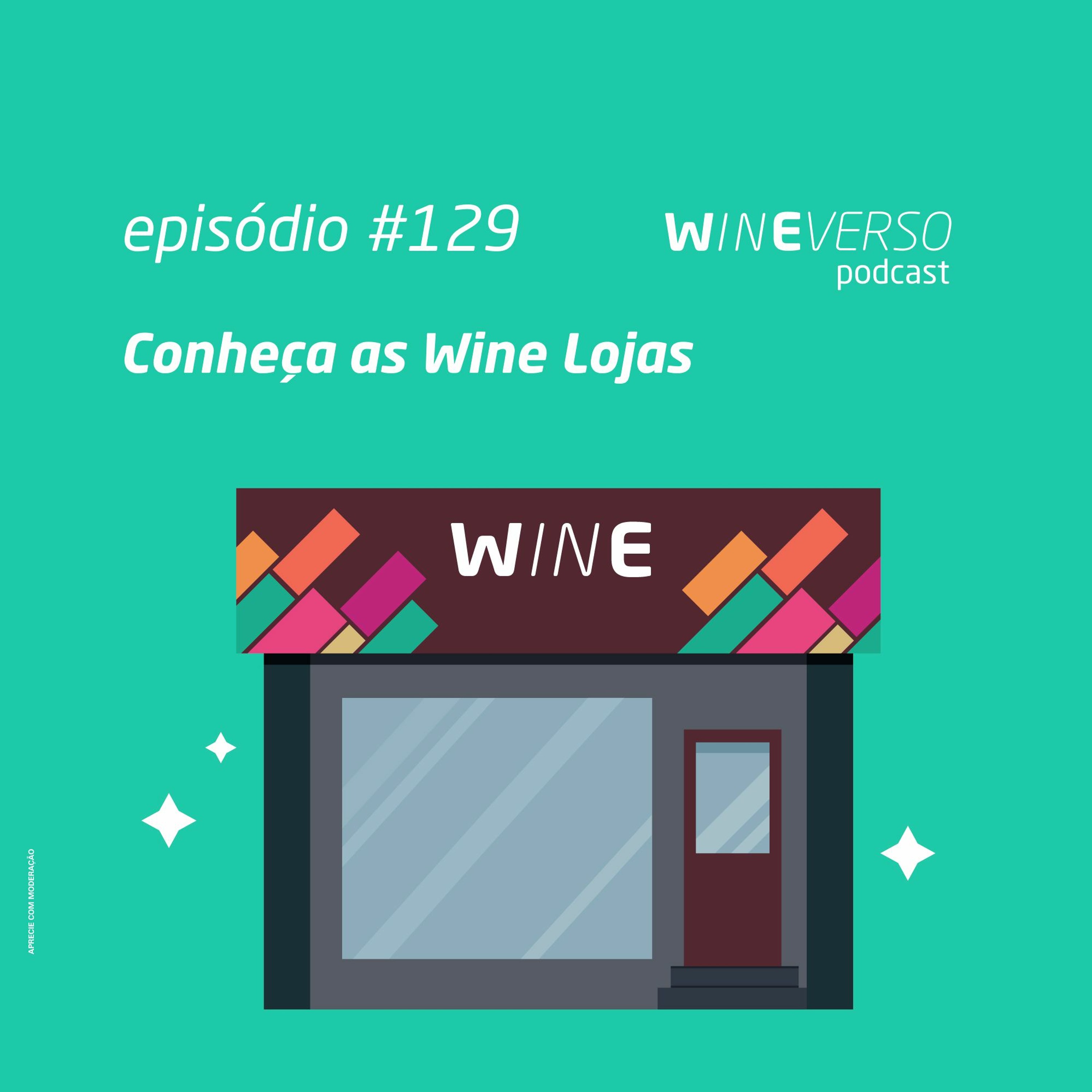 Conheça as Wine Lojas