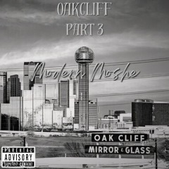 OAKCLIFF Pt. 3 (Prod. Modern Moshe)