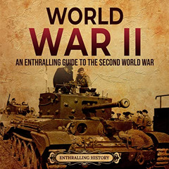 [GET] EBOOK 💔 World War II: An Enthralling Guide to the Second World War by  Enthral