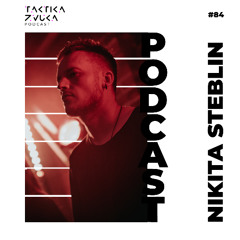 Taktika Zvuka Podcast #84 - Nikita Steblin