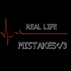 REAL LIFE MISTAKES </3 (prod.SHADE08)