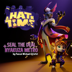 A Hat in Time: Seal the Deal + Nyakuza Metro - Bon Voyage!