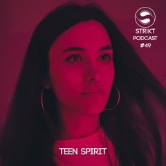 Strikt Podcast #49 - Teen Spirit