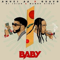 Anuel AA, Quavo, DJ Luian, Mambo Kingz - Baby