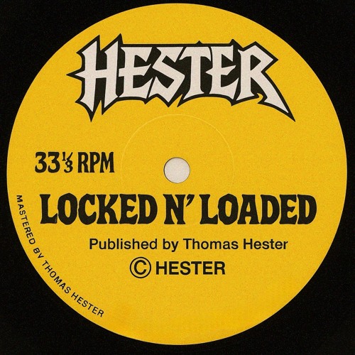 HESTER - LOCKED N' LOADED