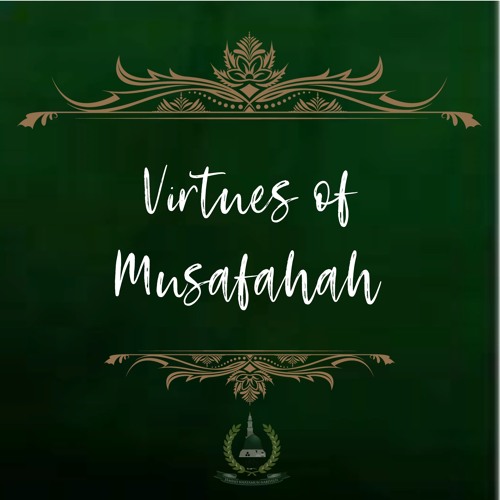 24. Virtues of Musāfahah