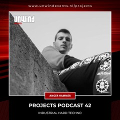 Projects Podcast 42 - ANGER HAMMER / Industrial Hard Techno